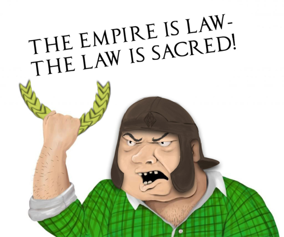 The Empire Is Law  The Law Is sacred!
